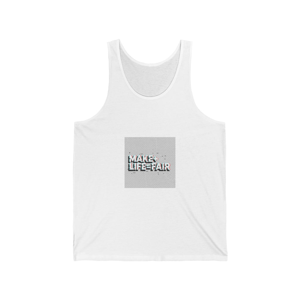 Make Life Fair Tank Top — Social Justice Graphic Tank