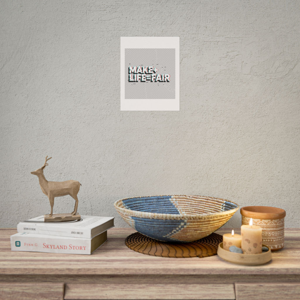 Poster — “Make Life Fair” Glitch Typography Art