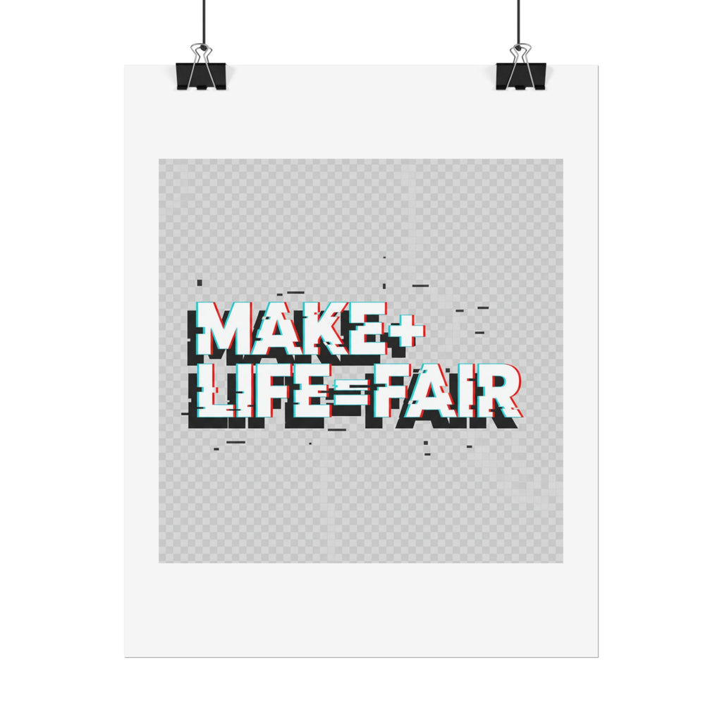 Poster — “Make Life Fair” Glitch Typography Art
