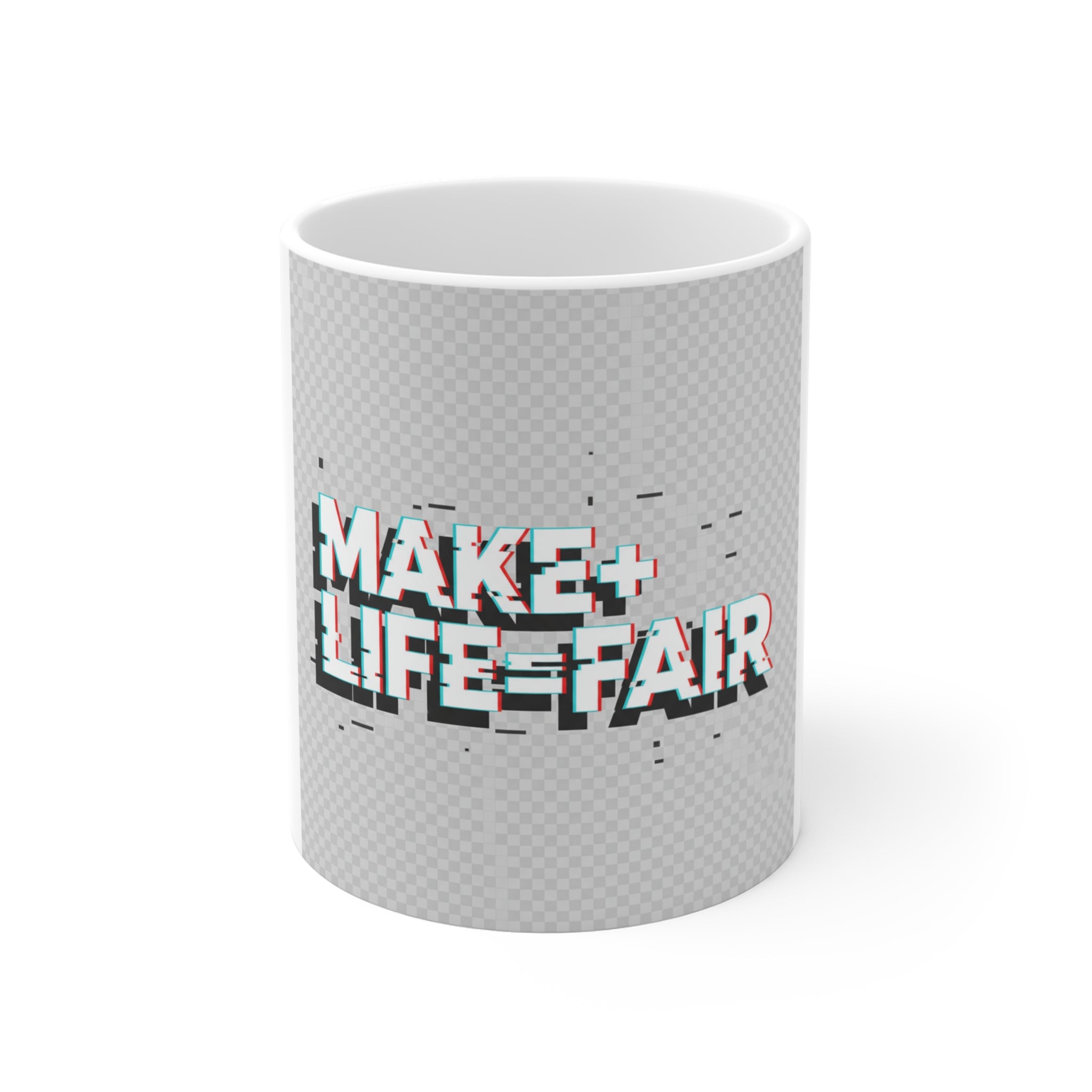 Mug — "Make Life Fair" Glitch Typography Coffee Cup