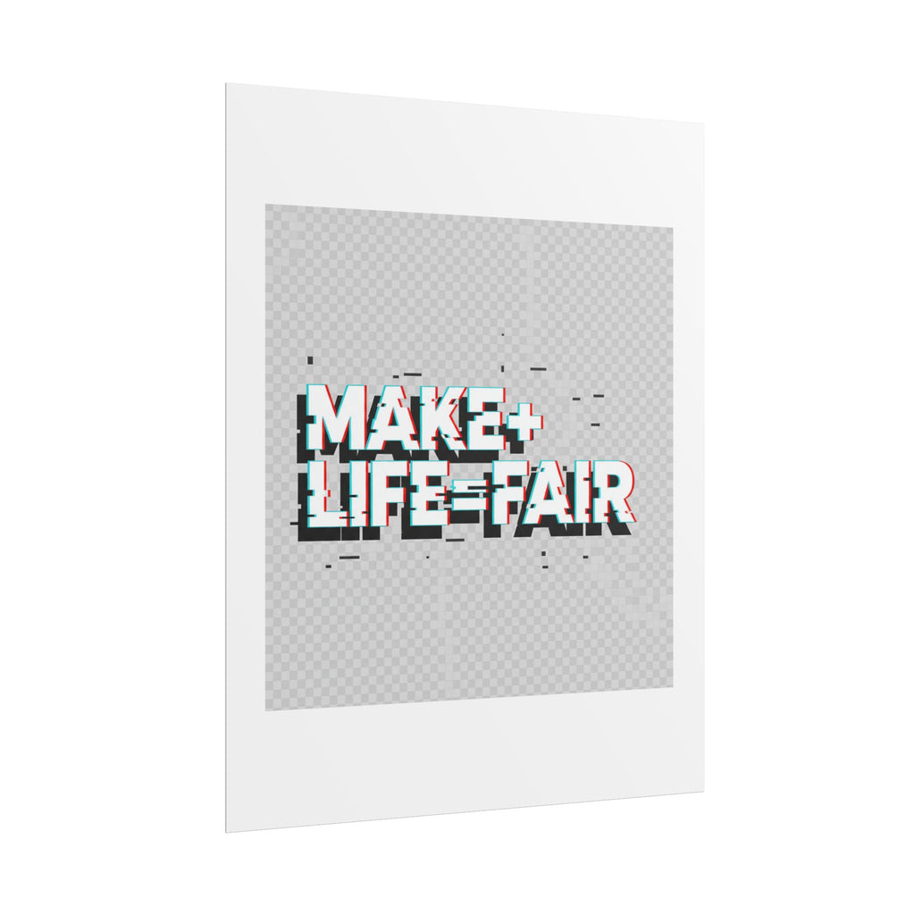 Poster — “Make Life Fair” Glitch Typography Art